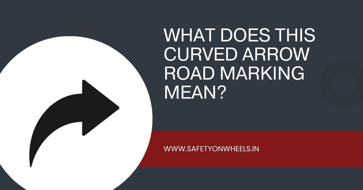 What Does This Curved Arrow Road Marking Mean?