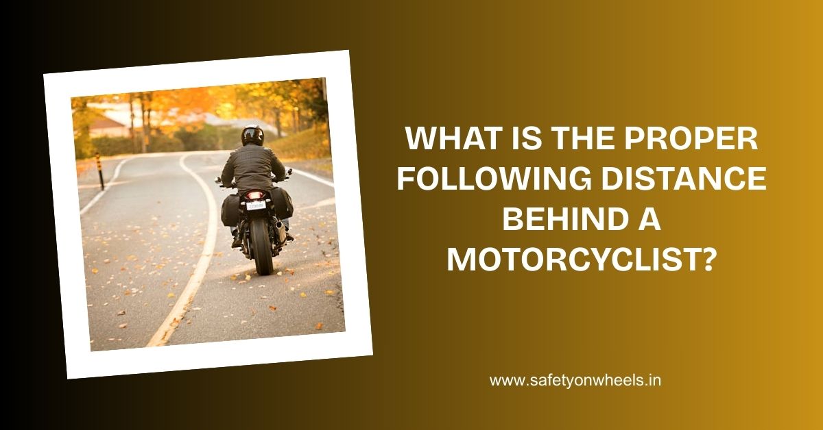 What Is The Proper Following Distance Behind A Motorcyclist