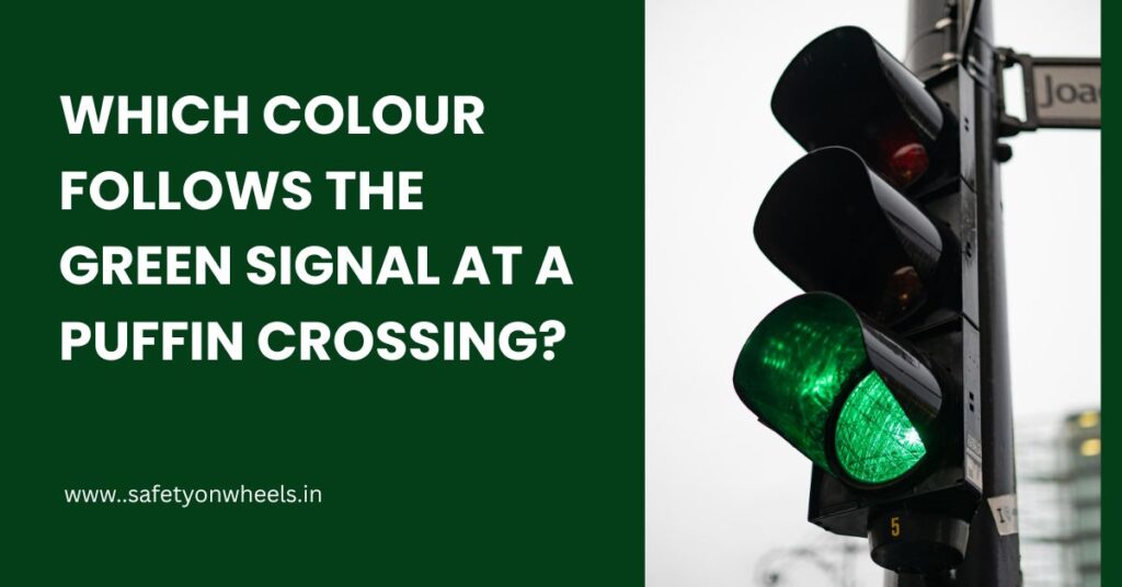 Which Colour Follows the Green Signal at a Puffin Crossing?