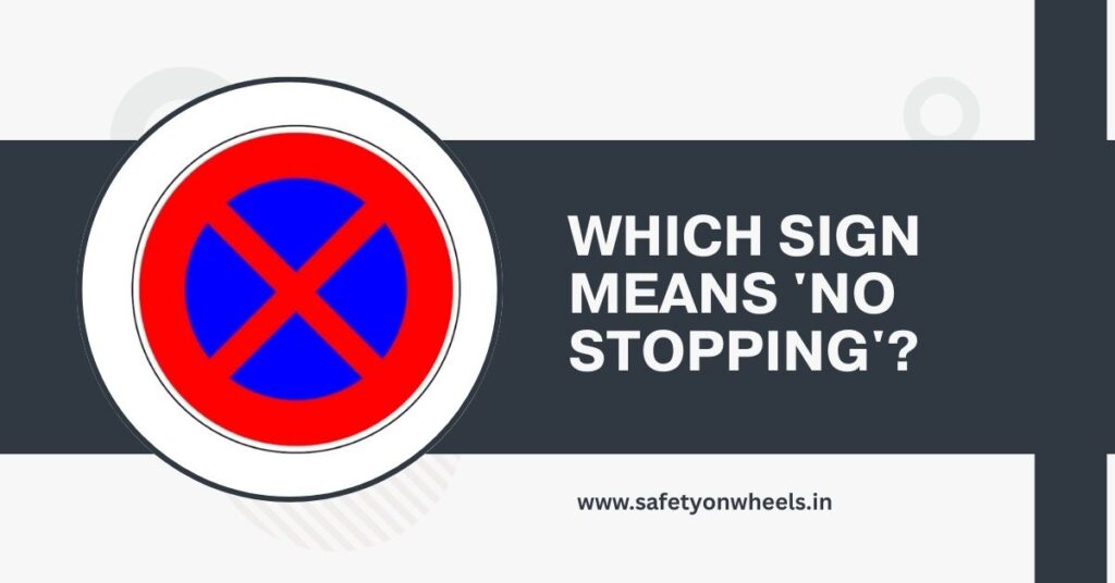 Which Sign Means 'no Stopping'?