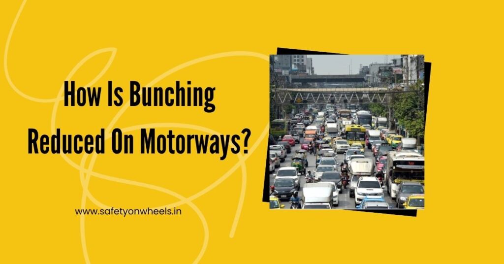 How Is Bunching Reduced On Motorways?