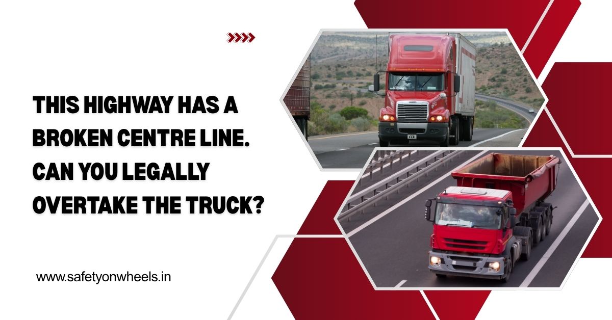 This Highway Has A Broken Centre Line. Can You Legally Overtake The Truck?