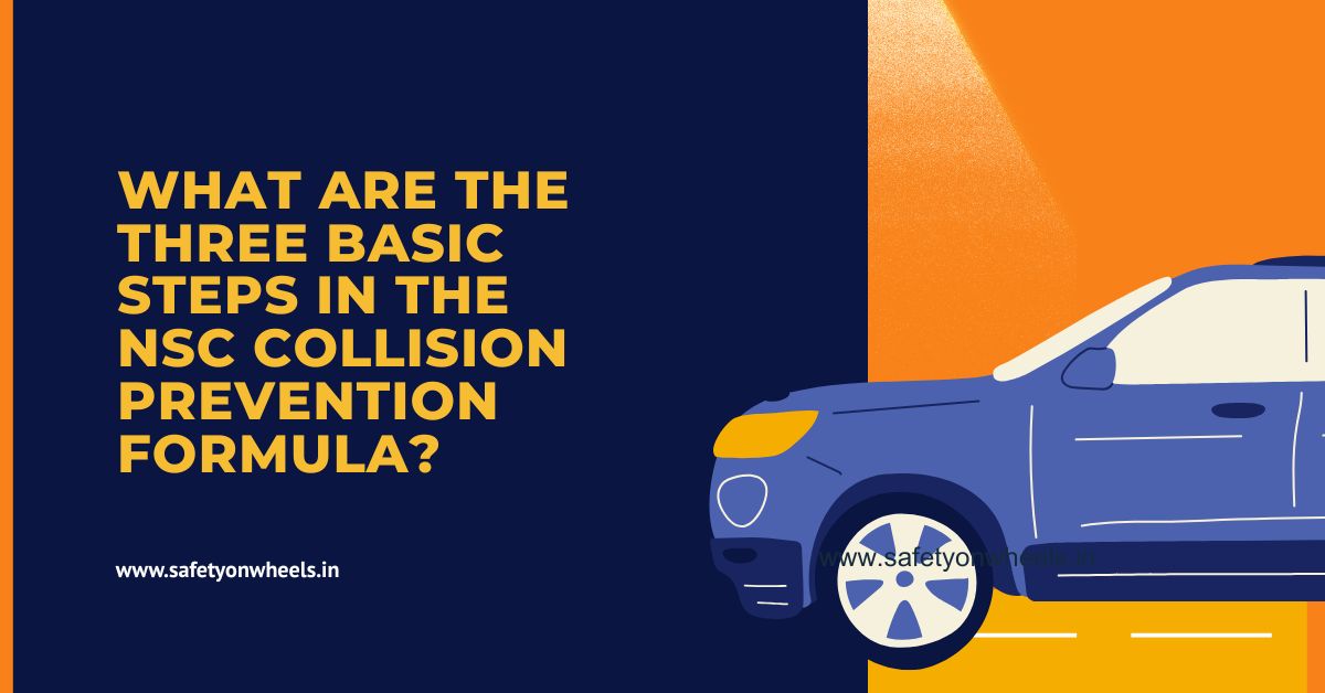 What Are The Three Basic Steps In The Nsc Collision Prevention Formula?