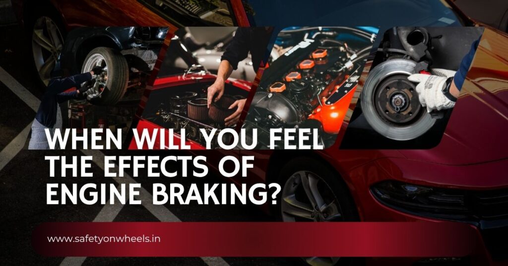 When Will You Feel The Effects Of Engine Braking?