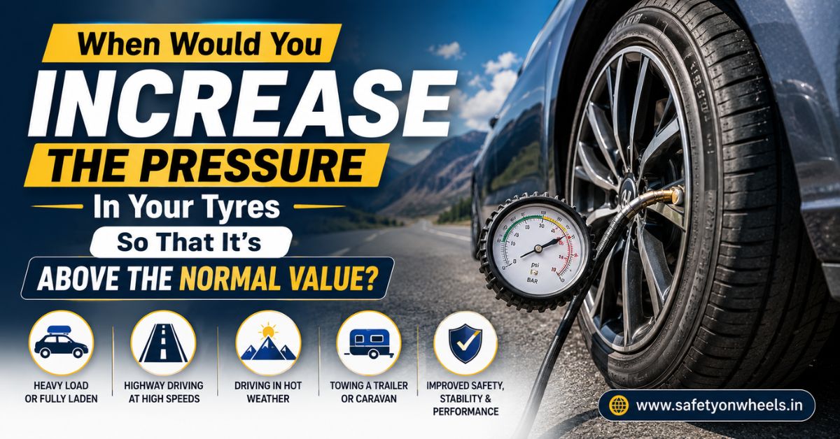 When Would You Increase The Pressure In Your Tyres So That It's Above The Normal Value?